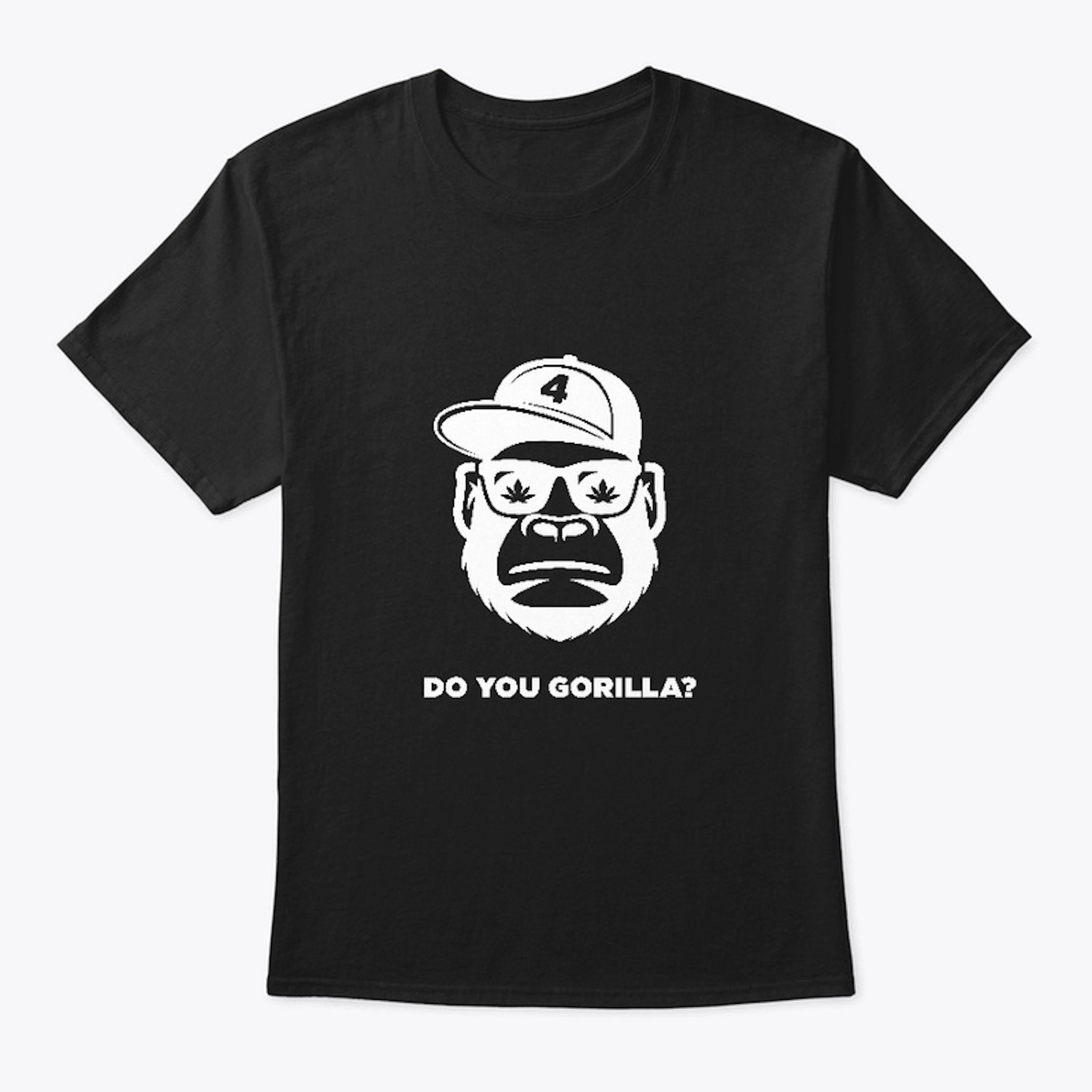 Do You Gorilla Shirt